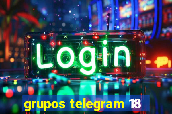 grupos telegram 18